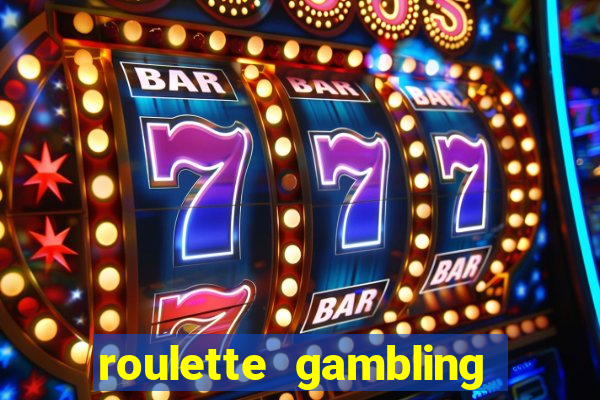 roulette gambling online casino