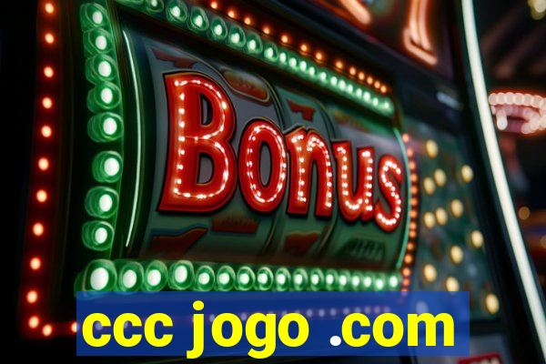 ccc jogo .com