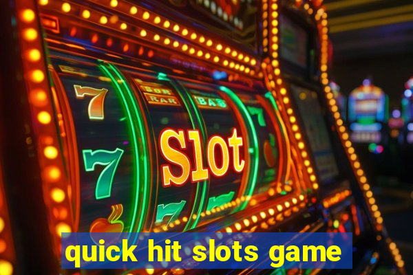 quick hit slots game