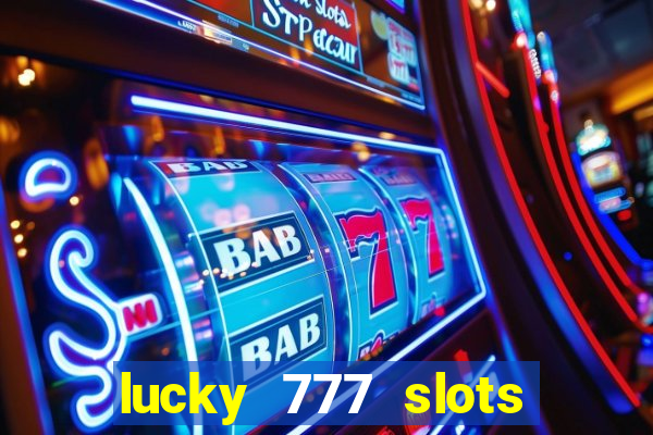 lucky 777 slots real money gcash