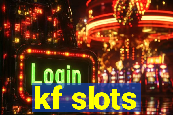 kf slots