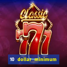 10 dollar minimum deposit canada online casino