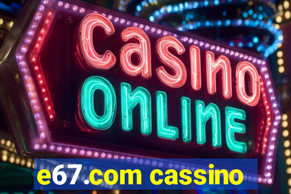 e67.com cassino