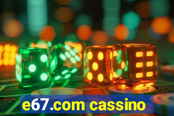 e67.com cassino