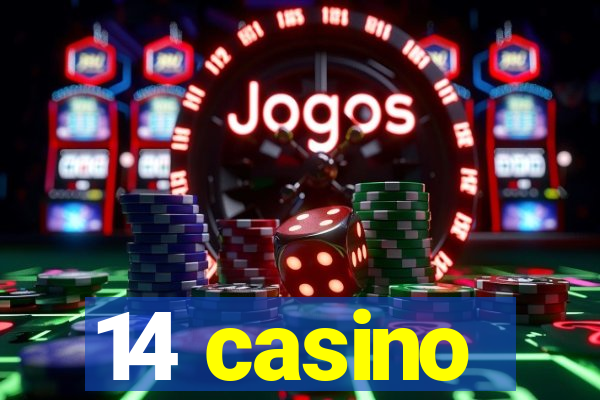 14 casino