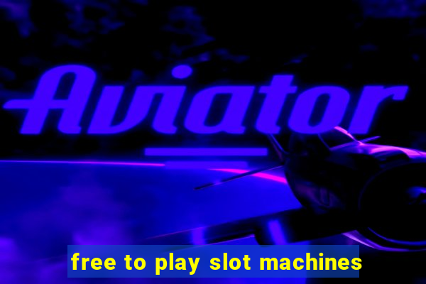 free to play slot machines