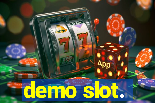 demo slot.