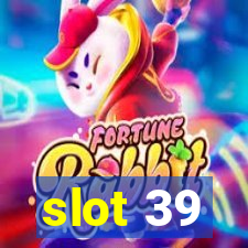 slot 39