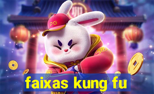 faixas kung fu