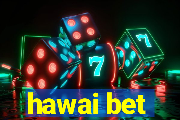 hawai bet