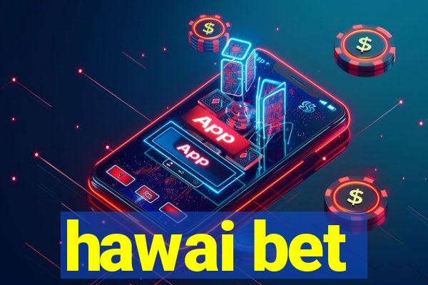 hawai bet