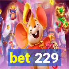 bet 229