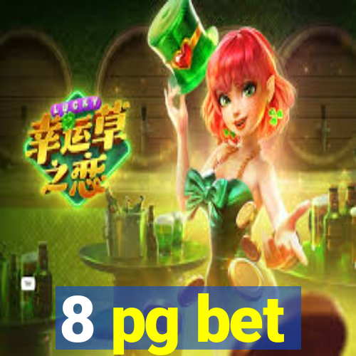 8 pg bet