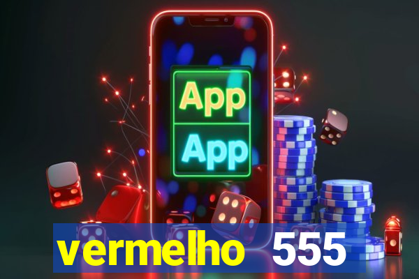 vermelho 555 plataforma de jogos