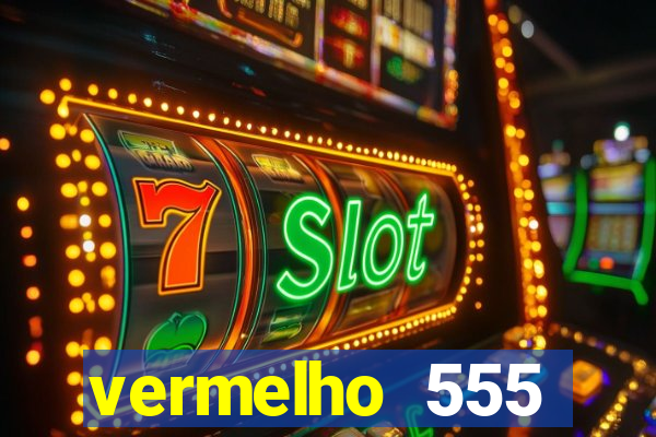 vermelho 555 plataforma de jogos