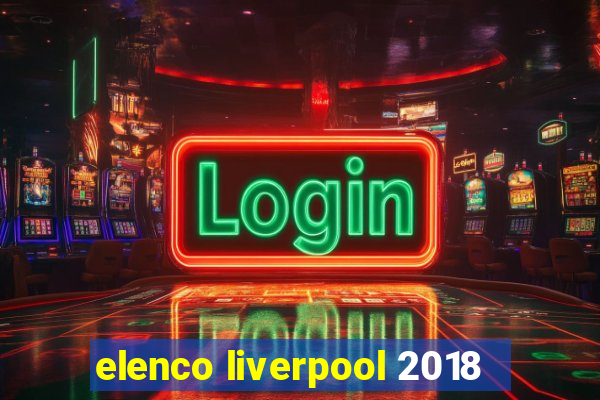 elenco liverpool 2018