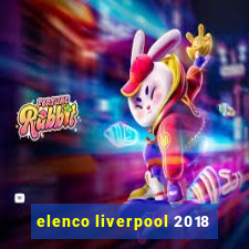 elenco liverpool 2018