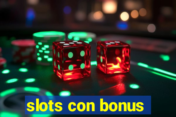 slots con bonus