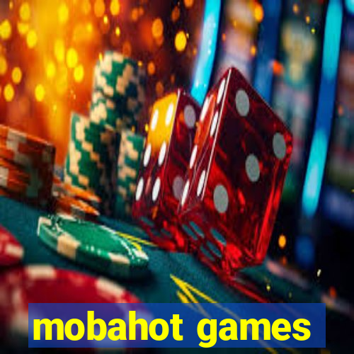 mobahot games