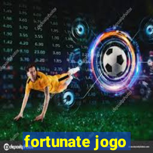 fortunate jogo