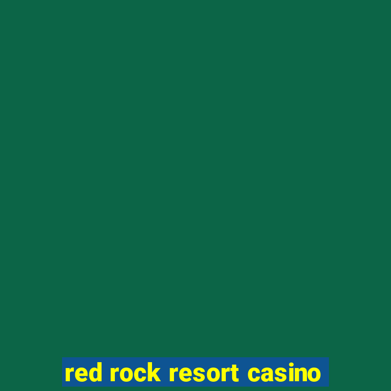 red rock resort casino