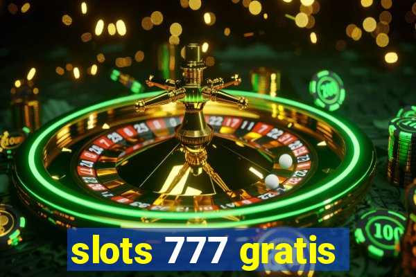 slots 777 gratis