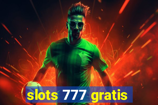 slots 777 gratis