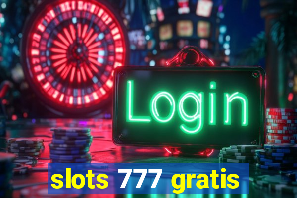 slots 777 gratis