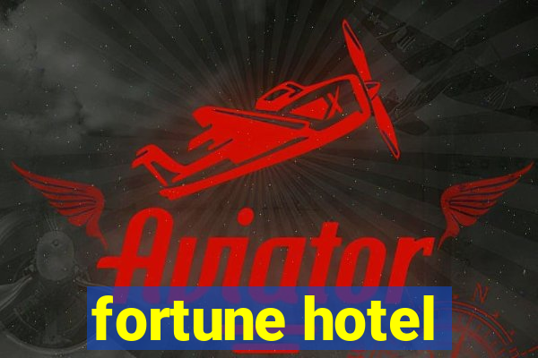 fortune hotel