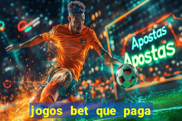 jogos bet que paga no cadastro