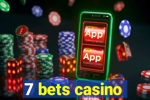 7 bets casino