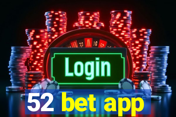 52 bet app