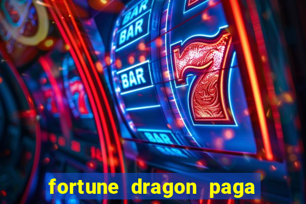 fortune dragon paga que horas