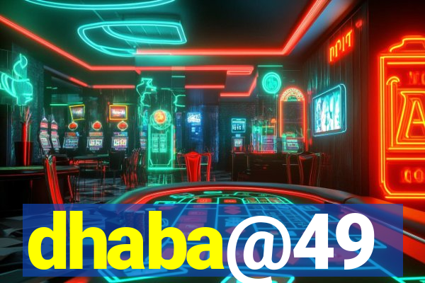 dhaba@49