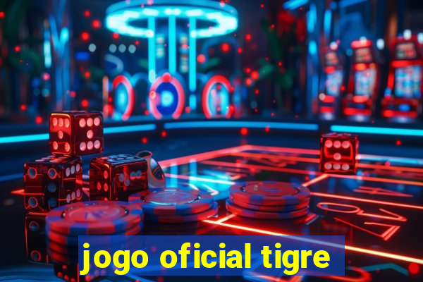 jogo oficial tigre