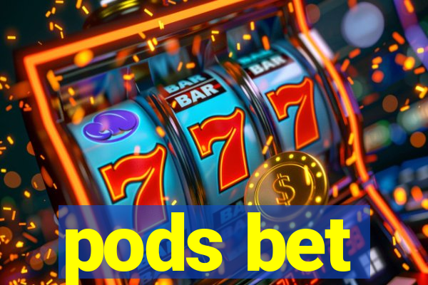 pods bet