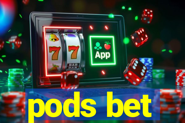 pods bet