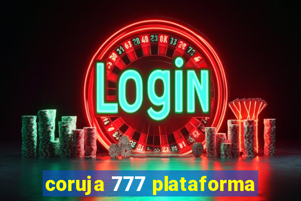 coruja 777 plataforma