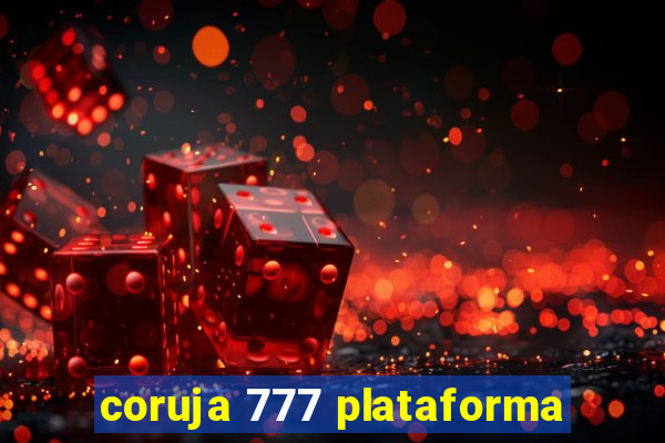 coruja 777 plataforma