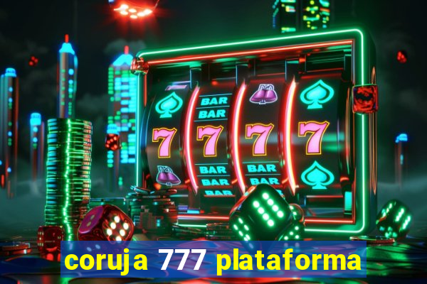 coruja 777 plataforma