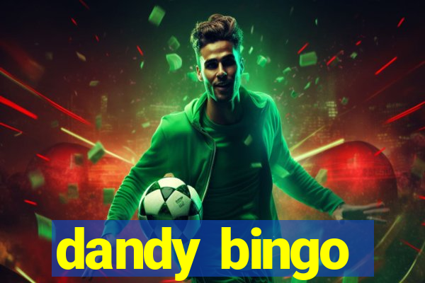 dandy bingo