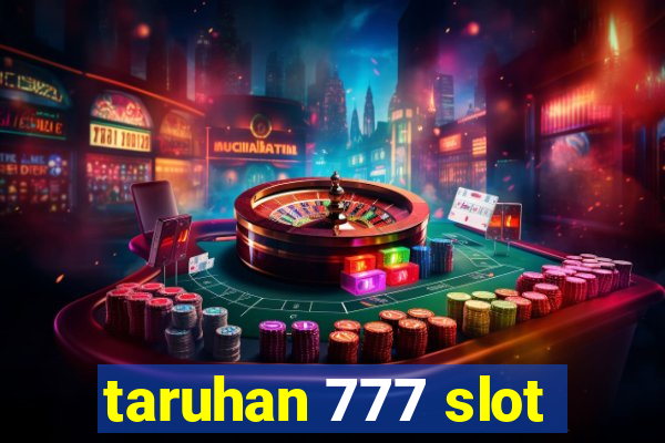 taruhan 777 slot