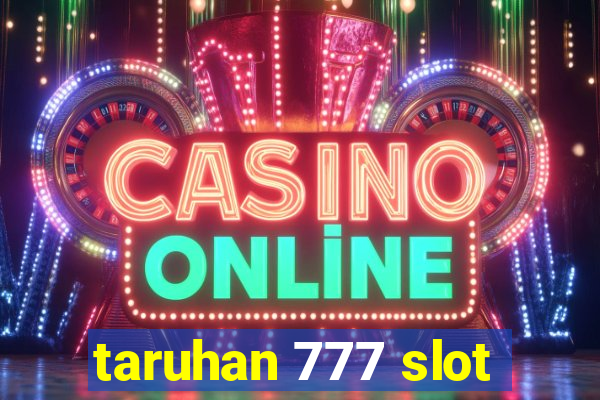 taruhan 777 slot