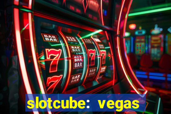 slotcube: vegas casino games