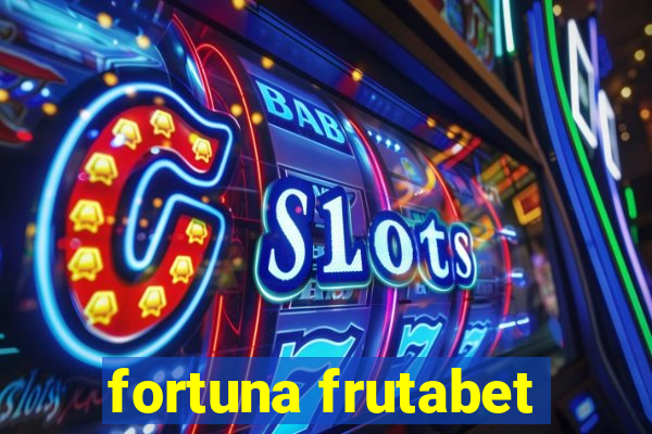 fortuna frutabet