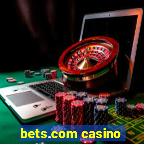 bets.com casino