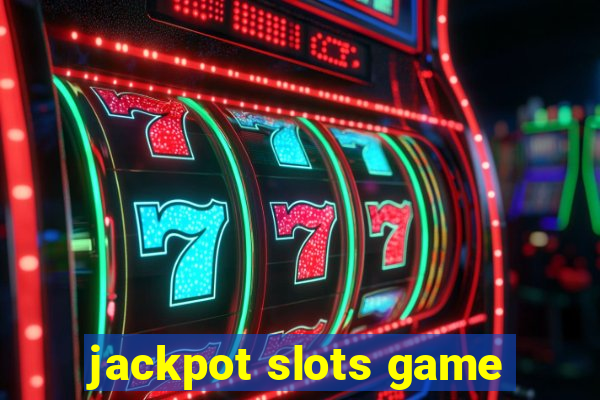 jackpot slots game