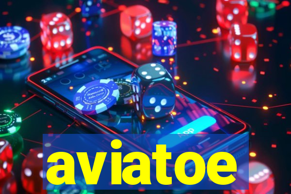 aviatoe