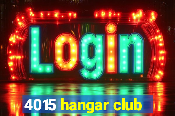 4015 hangar club