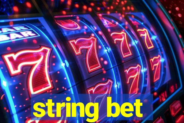 string bet